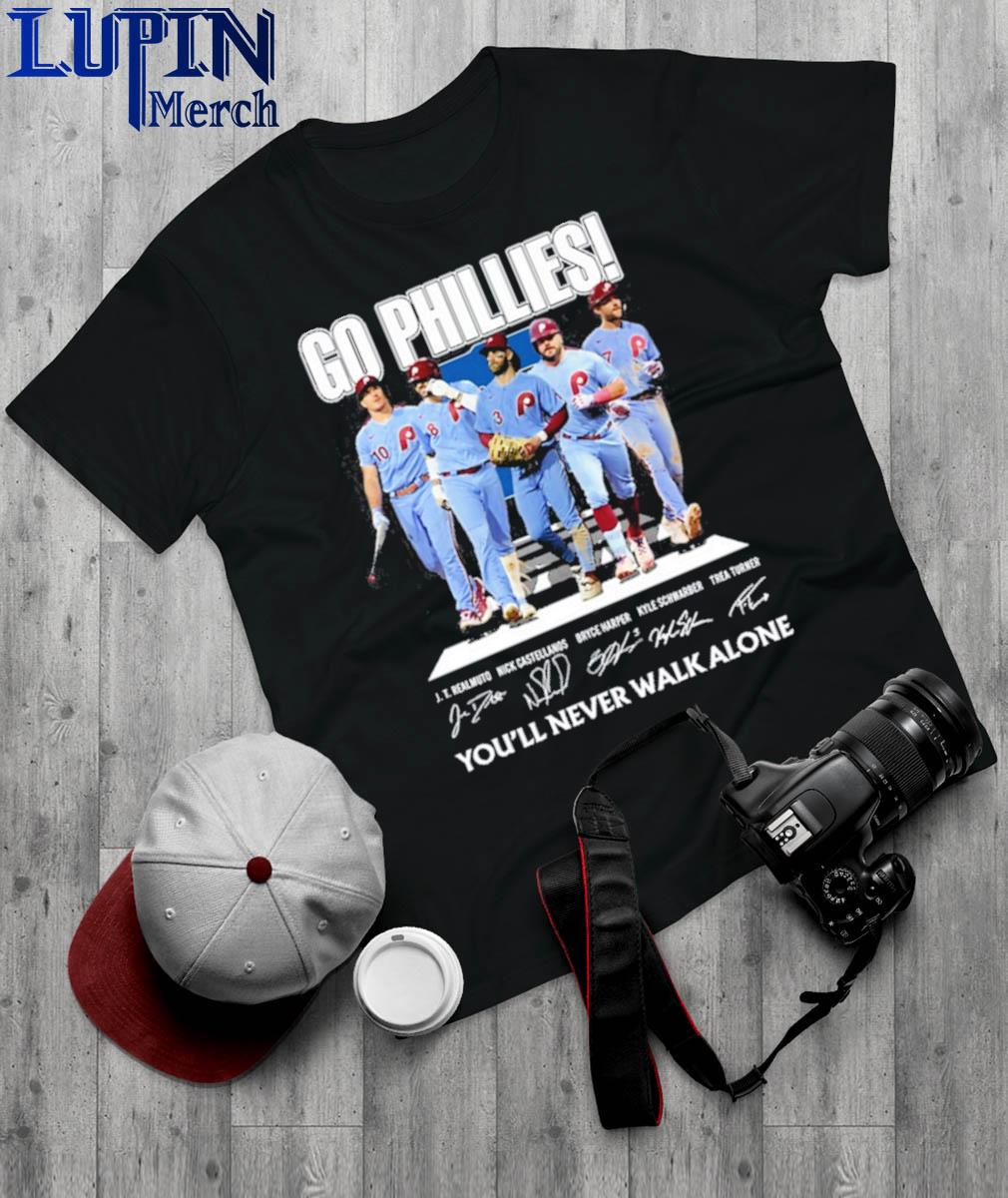 Official Go Phillies You'll Never Walk Alone Philadelphia Phillies Baseball Signatures Shirt