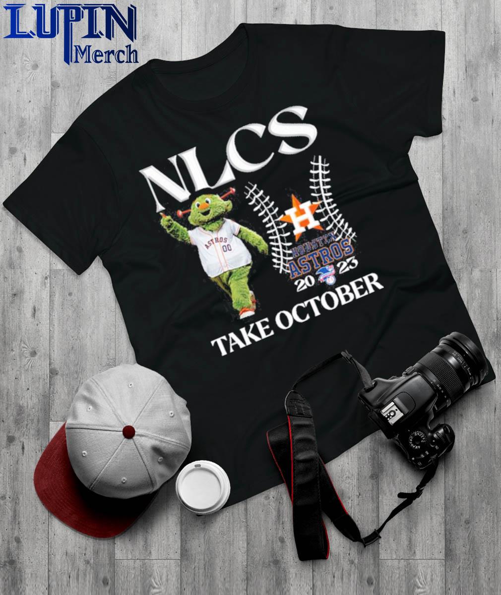 Houston Astros Mascot NLCS 2023 Take October Shirt, hoodie, sweater, long  sleeve and tank top