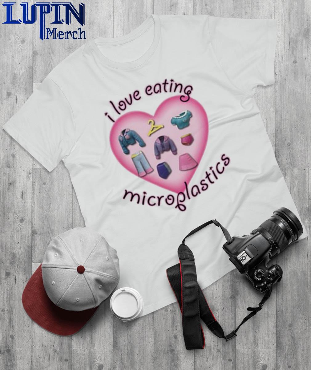 Official i Love Eating Microplastics Shirt