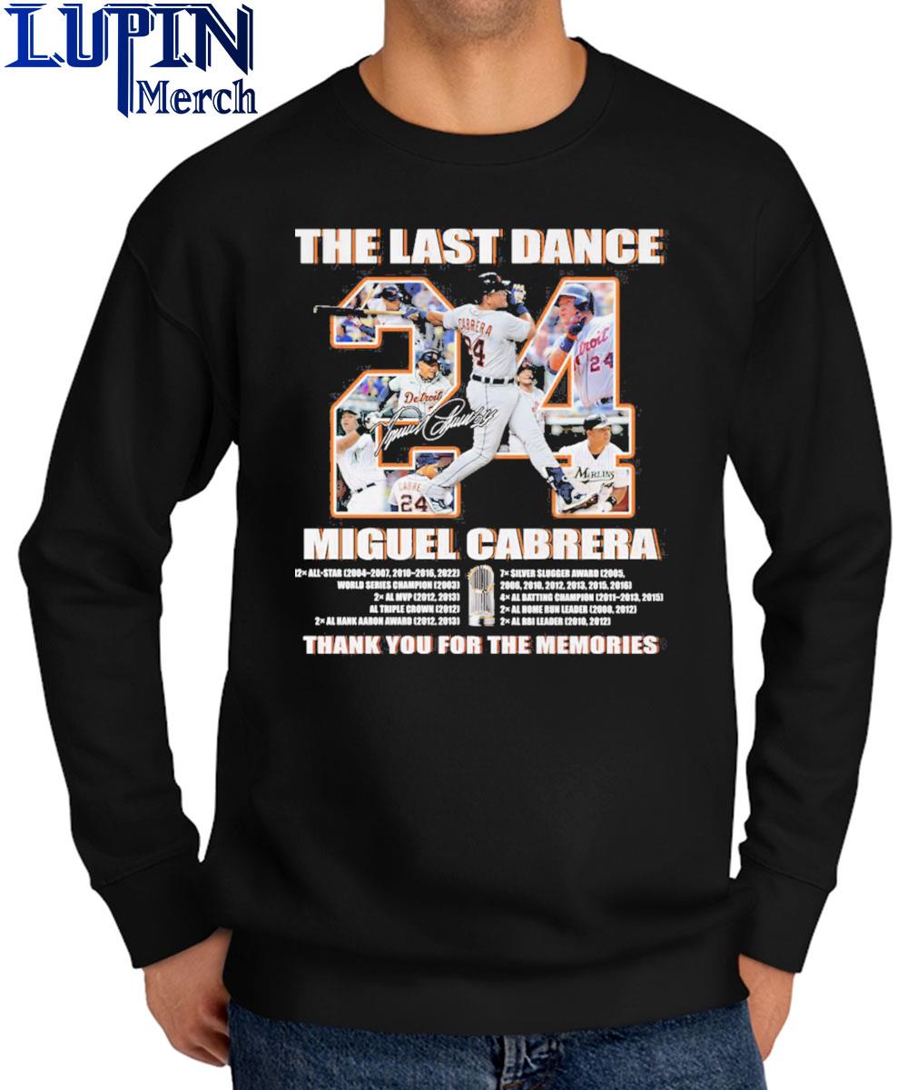 The Last Dance 24 Miguel Cabrera thank you for the memories Shirt, hoodie,  sweater, long sleeve and tank top