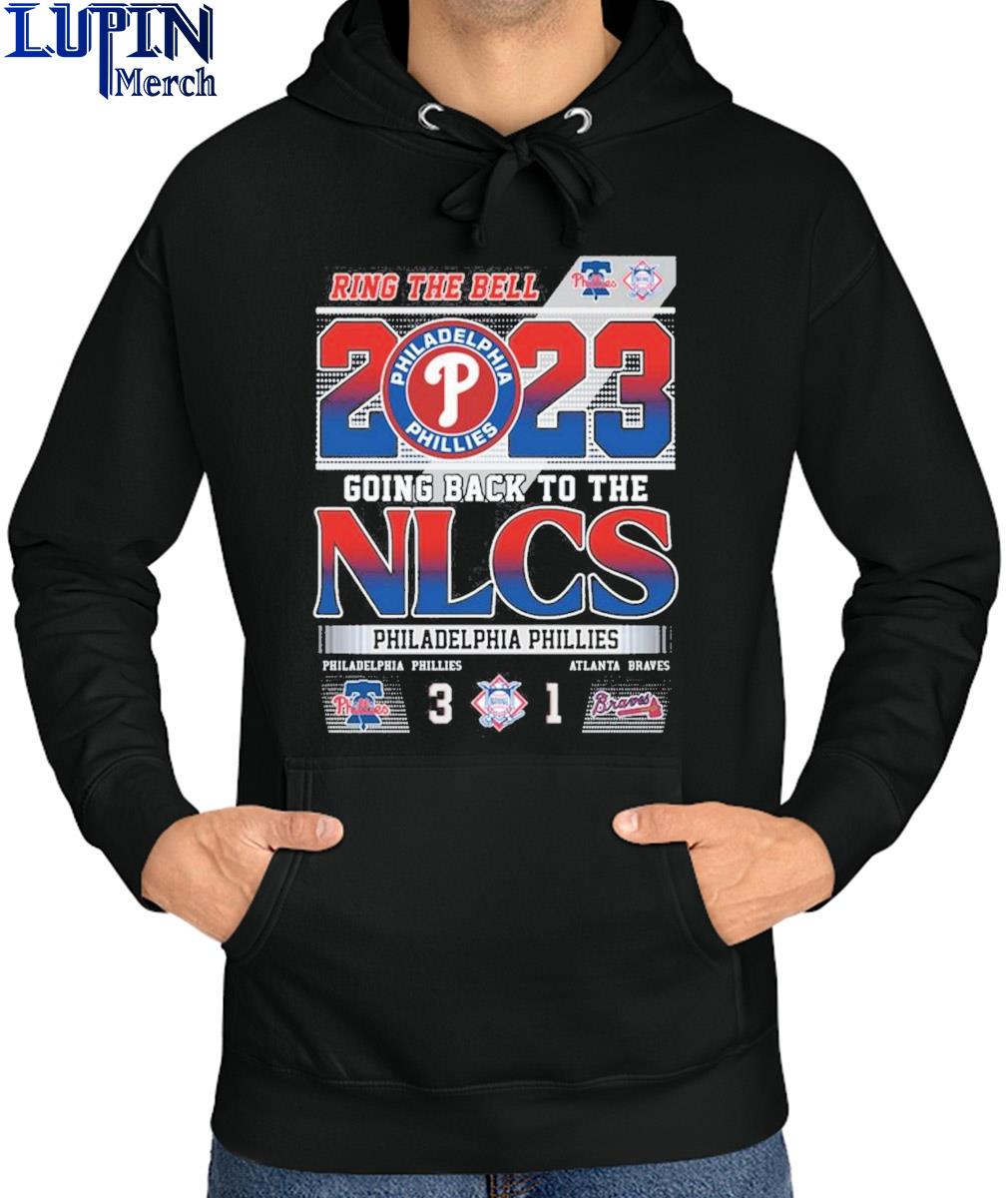 Official Ring The Bell 2023 Going Back To The NLCS Philadelphia Phillies 3  – 1 Atlanta Braves T-Shirt, hoodie, sweater, long sleeve and tank top