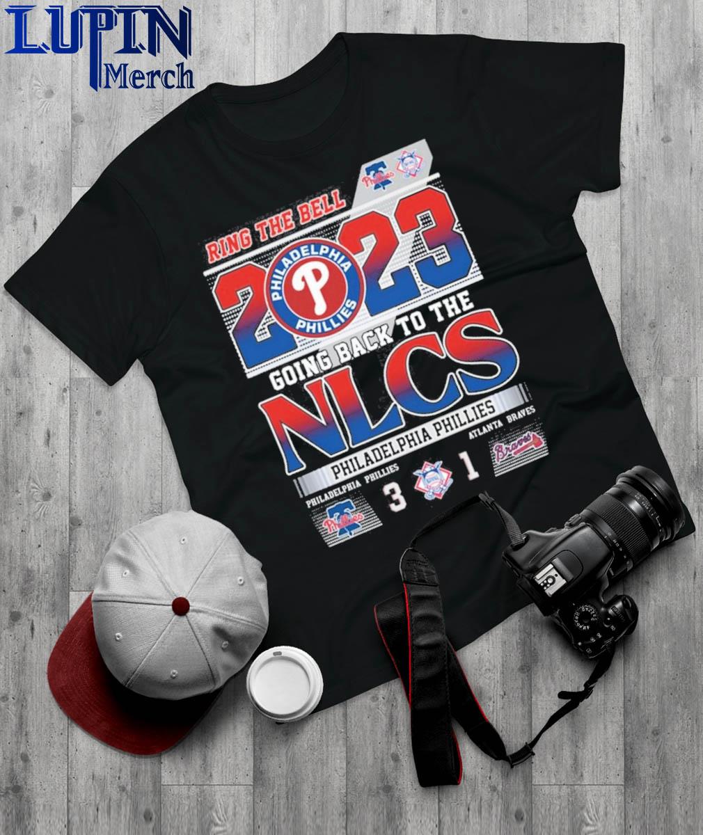 Official Ring The Bell 2023 Going Back To The NLCS Philadelphia Phillies 3  – 1 Atlanta Braves T-Shirt, hoodie, sweater, long sleeve and tank top