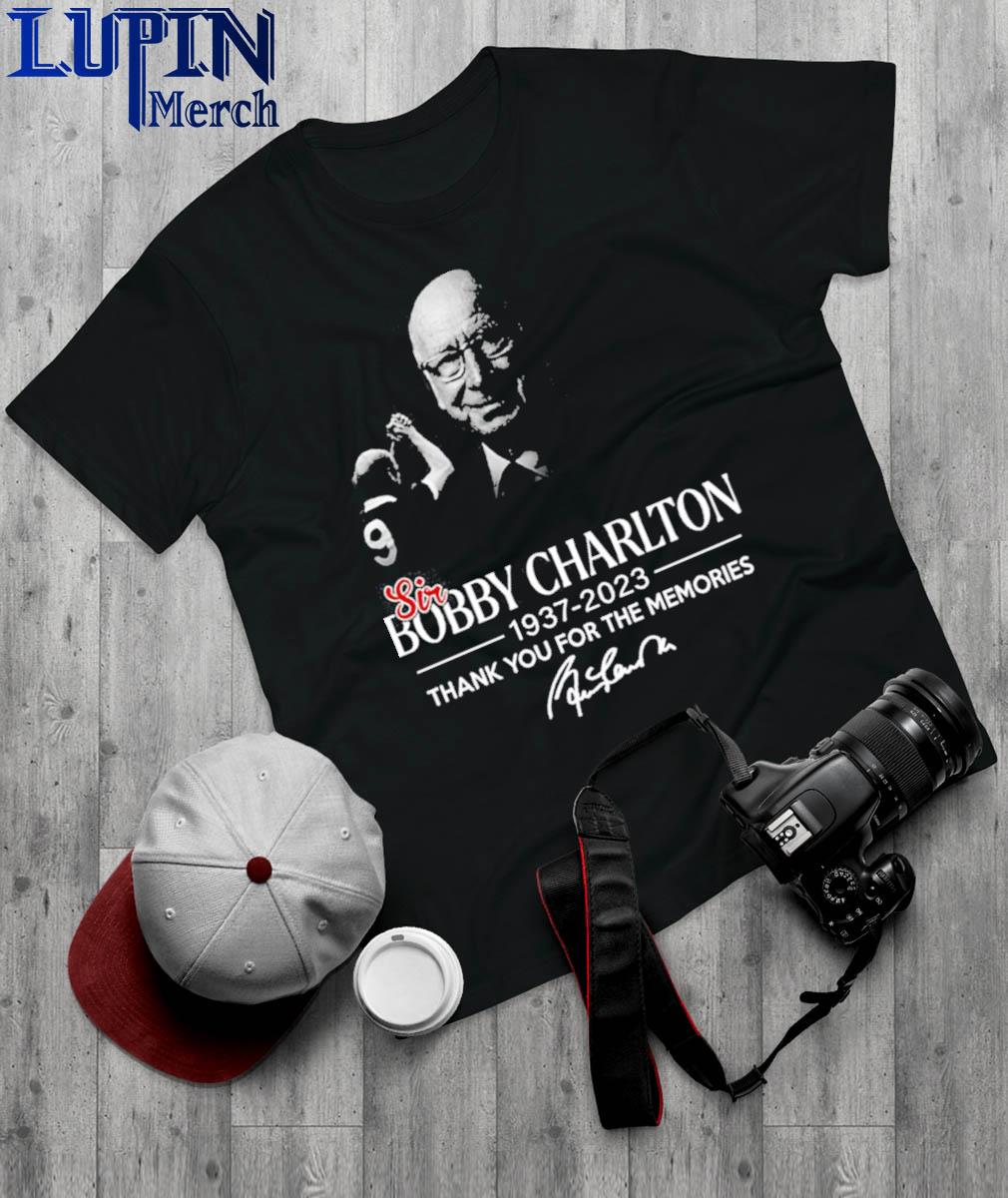 Official sir Bobby Charlton 1937 2023 Thank You For The Memories Shirt