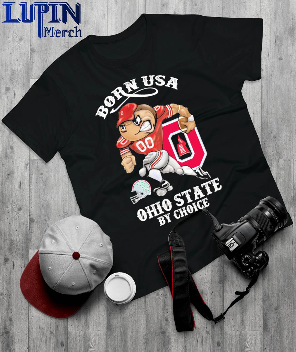 Official Born Usa Ohio State by Choice shirt