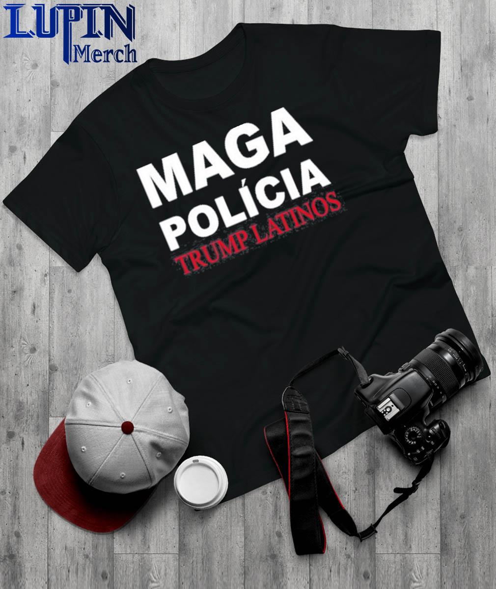 Official Maga Polícia Trump Latinos Shirt
