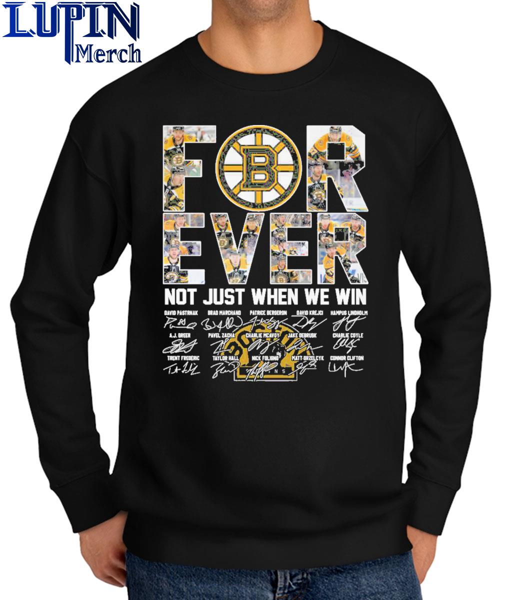 Original Official Forever Boston Bruins Not Just When We Win 2024   Original Official Forever Boston Bruins Not Just When We Win 2024 Season Signatures Shirt Sweater 